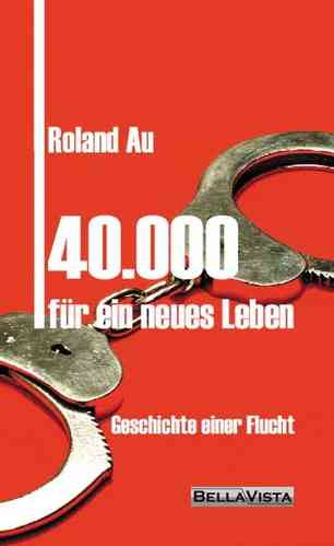 Roland Au: 40.000 für ein neues Leben